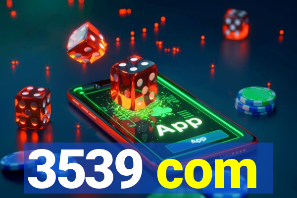 3539 com