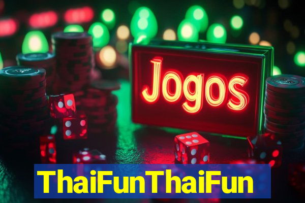 ThaiFunThaiFun