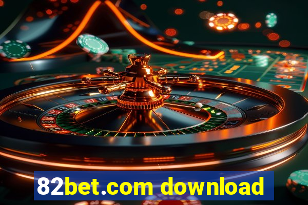 82bet.com download