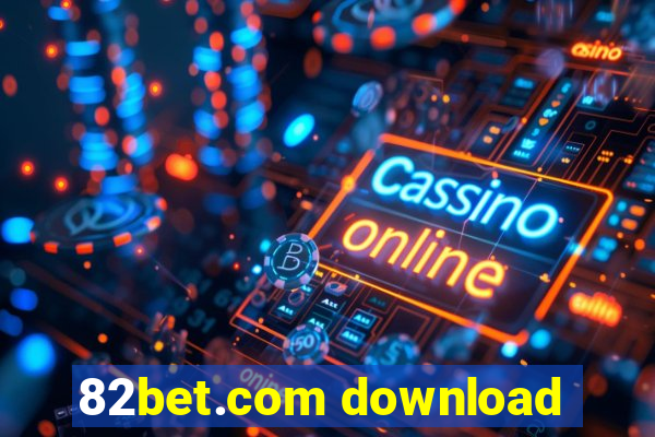 82bet.com download