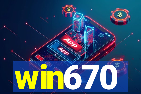 win670