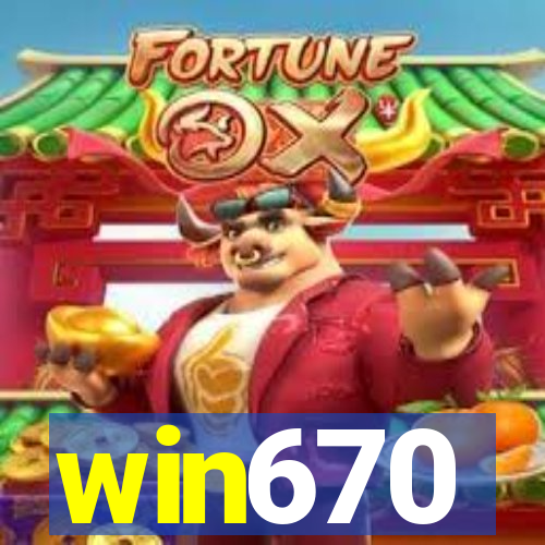 win670