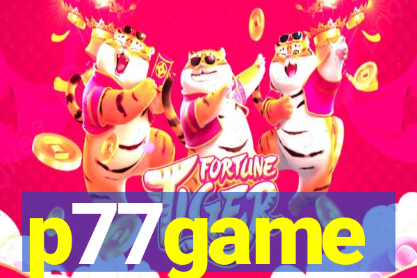 p77game