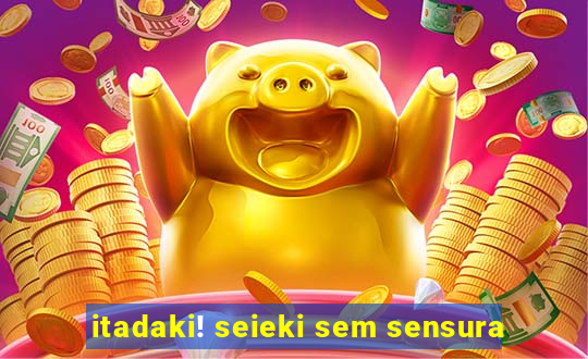 itadaki! seieki sem sensura