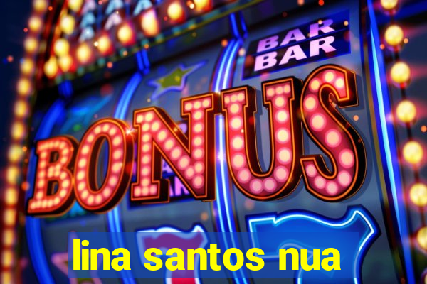 lina santos nua