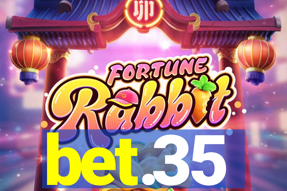 bet.35