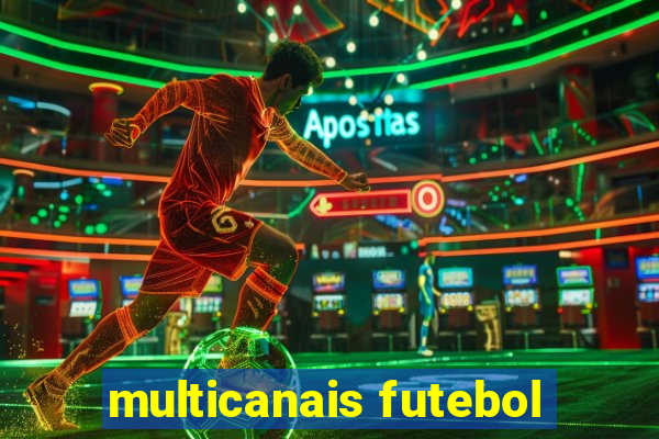 multicanais futebol