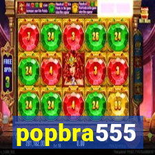 popbra555