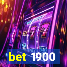 bet 1900