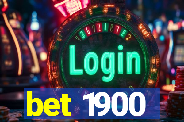 bet 1900