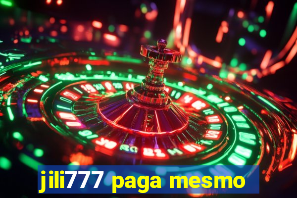 jili777 paga mesmo