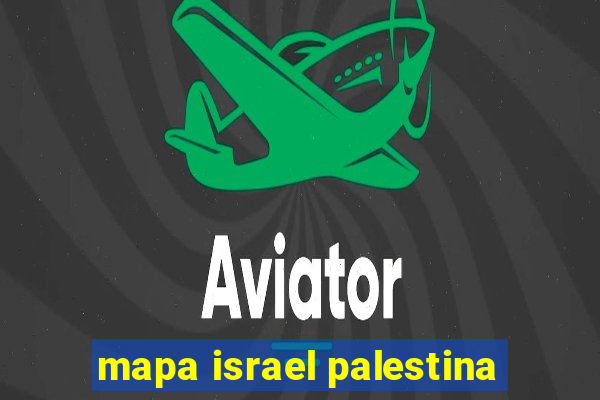 mapa israel palestina