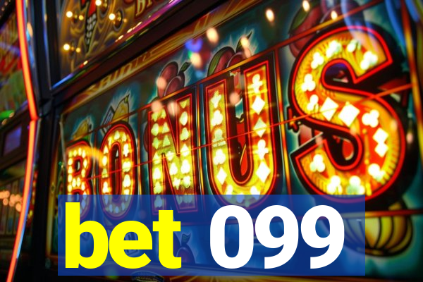 bet 099