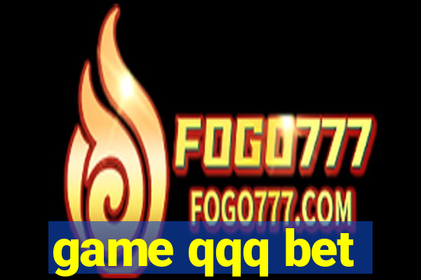 game qqq bet