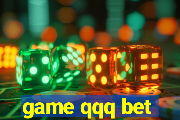 game qqq bet