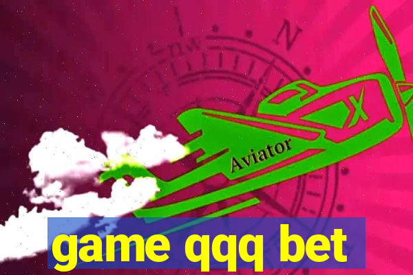 game qqq bet