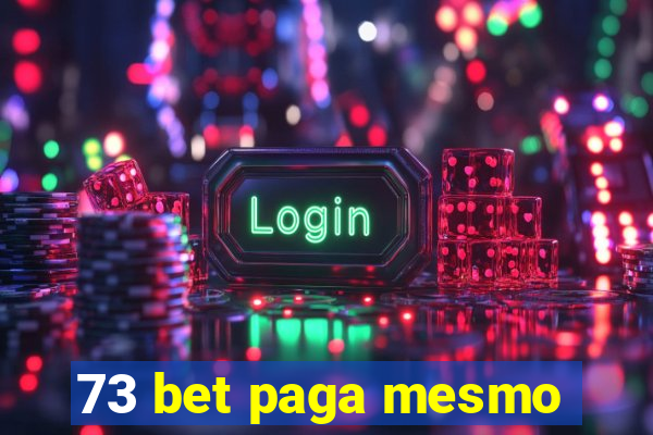 73 bet paga mesmo