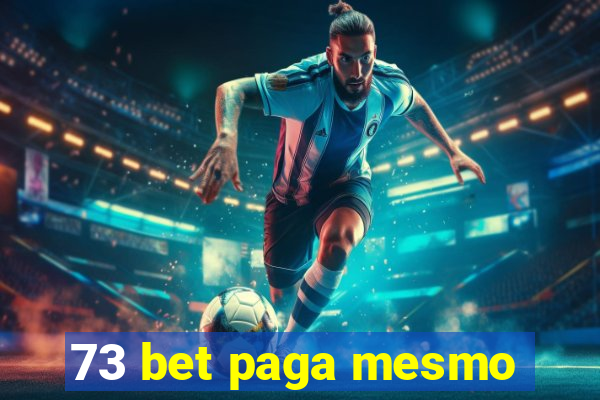 73 bet paga mesmo
