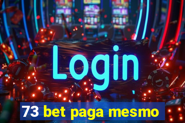 73 bet paga mesmo