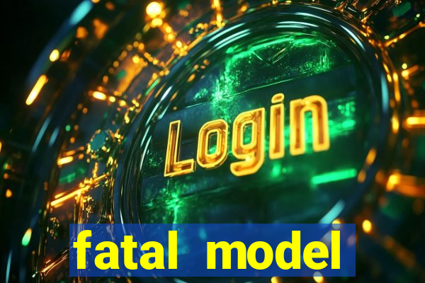fatal model cruzeiro sp