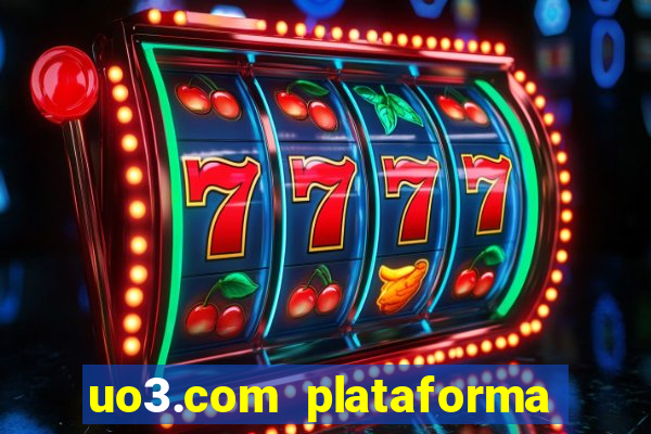 uo3.com plataforma de jogos