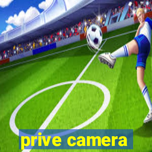 prive camera