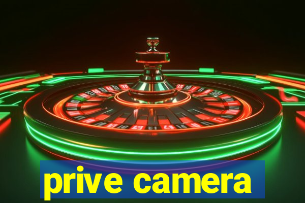 prive camera