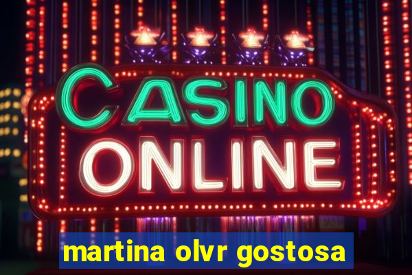 martina olvr gostosa