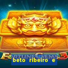 beto ribeiro e carla albuquerque se separaram