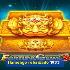 flamengo rebaixado 1933
