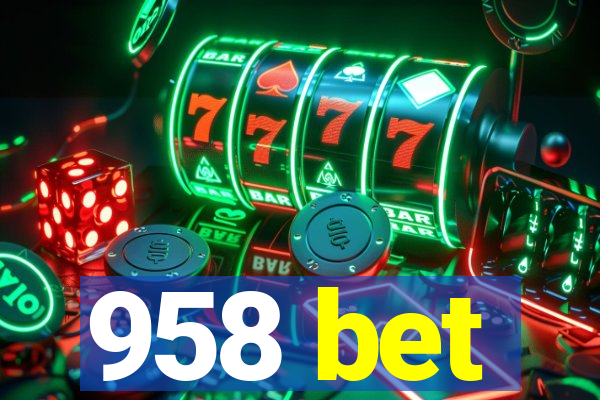 958 bet