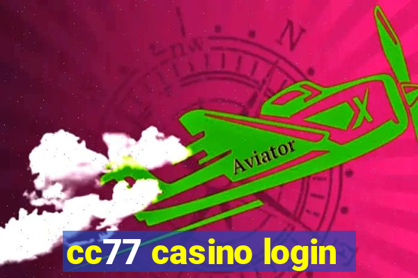 cc77 casino login