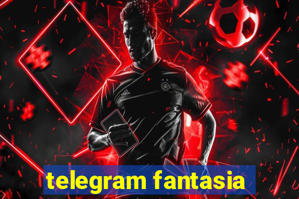 telegram fantasia