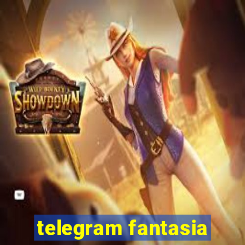 telegram fantasia