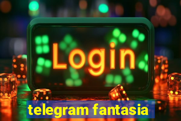 telegram fantasia