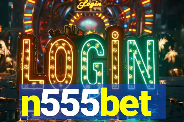 n555bet