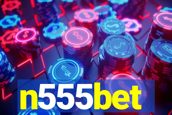 n555bet
