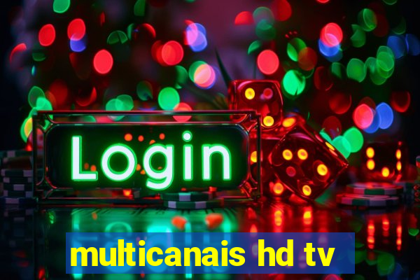 multicanais hd tv