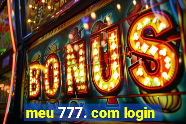 meu 777. com login