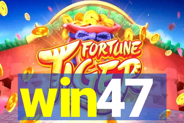 win47