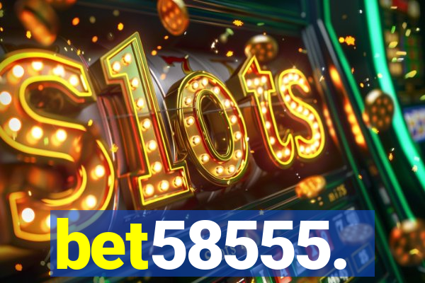 bet58555.