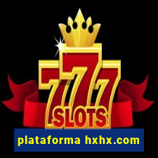 plataforma hxhx.com