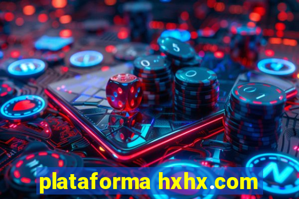 plataforma hxhx.com