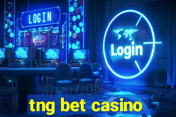 tng bet casino