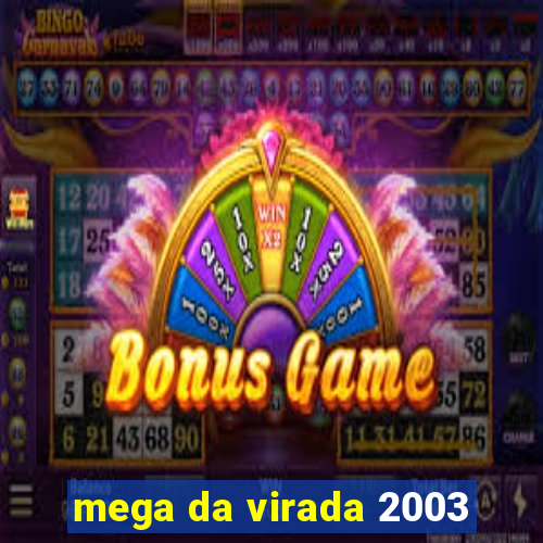 mega da virada 2003