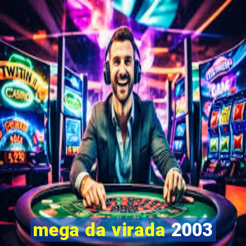 mega da virada 2003