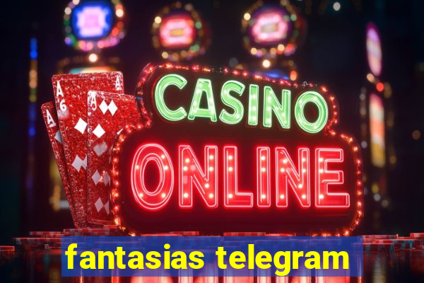 fantasias telegram