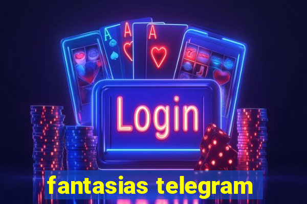 fantasias telegram