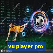 vu player pro