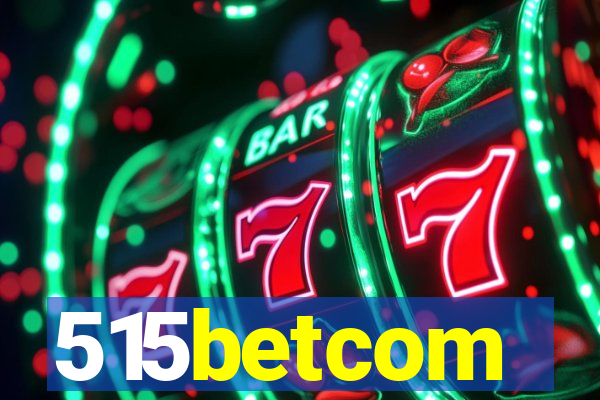515betcom